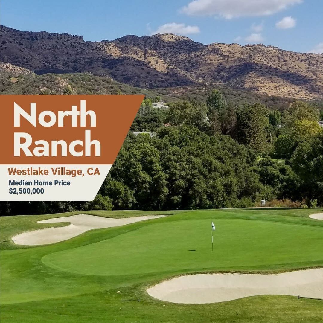A golf course with sand traps and green grass, surrounded by trees and mountains under a blue sky—perfect for sharing on your Link In Bio page. Text: North Ranch, Westlake Village, CA, Median Home Price $2,500,000.